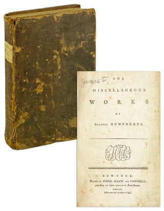 Item #26129 The Miscellaneous Works of Colonel Humphreys. David, Humphreys