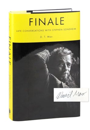 Item #26163 Finale: Late Converstaions with Stephen Sondheim [Signed]. D T. Max