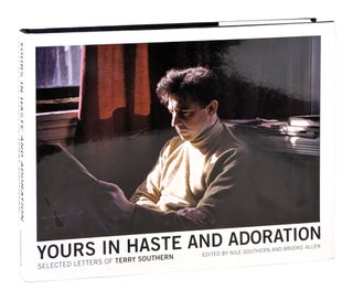 Item #26173 Yours in Haste and Adoration: Selected Letters of Terry Southern. Terry Southern,...