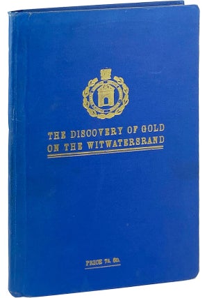 Item #26175 The Discovery of Gold on the Witwatersrand / Die Ontdekking van Goud aan di...