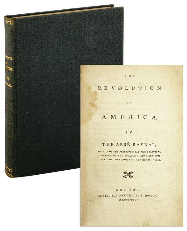 Item #26191 The Revolution of America. The Abbe Raynal, Guillaume Thomas François Raynal.