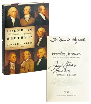 Item #26259 Founding Brothers: The Revolutionary Generation [Signed]. Joseph Ellis