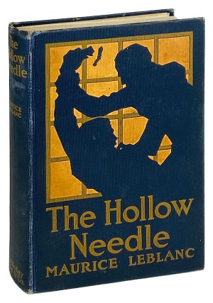 Item #26291 The Hollow Needle: Further Adventures of Arsene Lupin. Maurice Leblanc, Alexander...