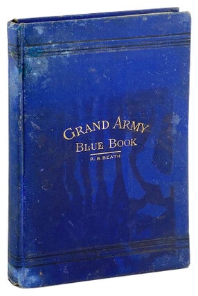 Item #26311 The Grand Army Blue-Book containing the rules and regulations of the Grand Army of...