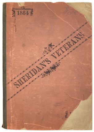 Item #26321 Sheridan's Veterans. A souvenir of their two campaigns in the Shenandoah Valley. The...