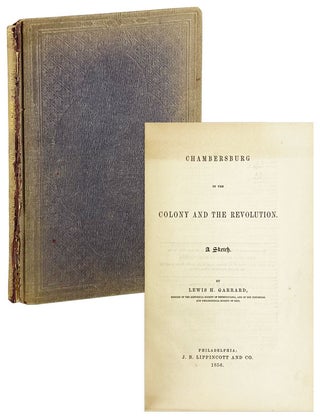 Item #26329 Chambersburg in the Colony and the Revolution. A sketch. Lewis H. Garrard