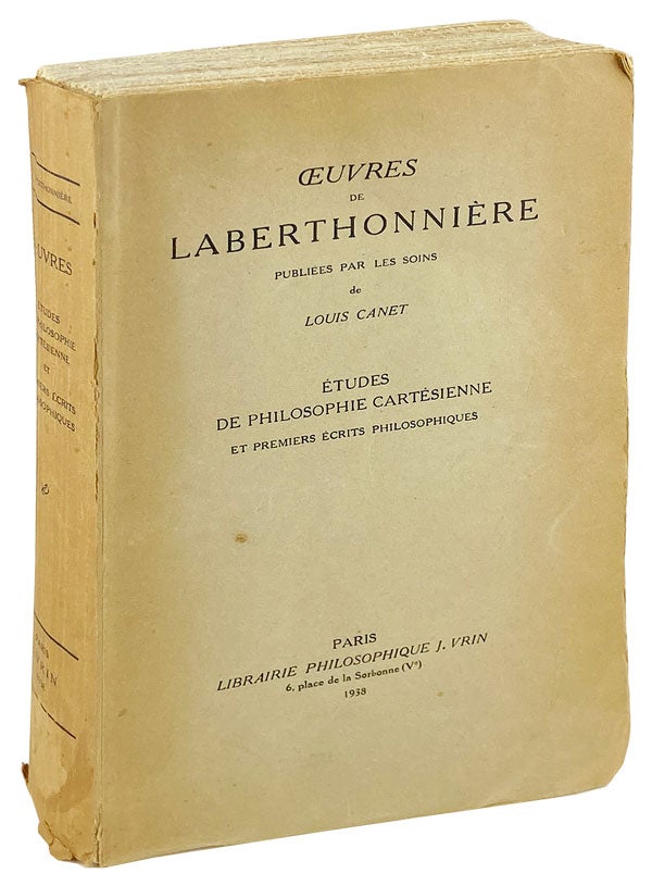 Item #26334 Oeuvres de Laberthonniere ... Etudes de philosophie cartesienne et premiers ecrits philosophiques. Lucien Laberthonniere, Louis Canet, ed.