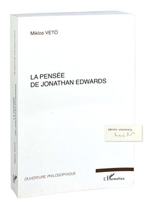 Item #26336 La pensée de Jonathan Edwards: Avec une concordance des diferentes editions de ses...