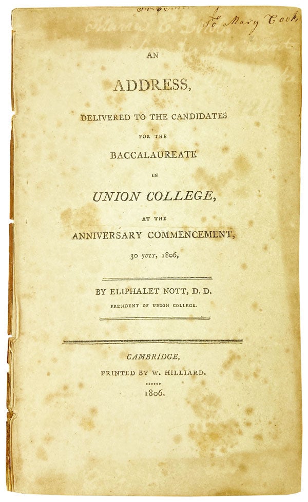 Item #26382 An Address, delivered to the candidates for the baccalaureate in Union College, at the anniversary commencement, 30 July, 1806. Eliphalet Nott.