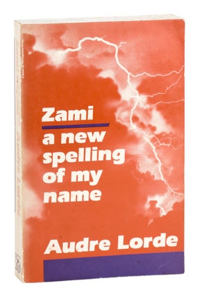 Item #26406 Zami: A New Spelling of My Name. Audre Lorde