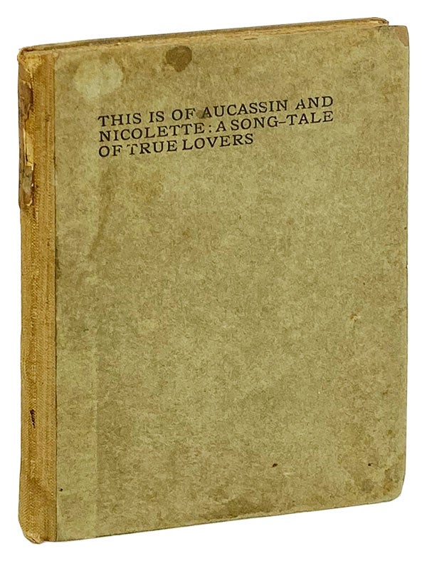 Item #26418 This Is of Aucassin and Nicolette: A song-tale of true lovers. Edward W. Thomson M S. Henry.