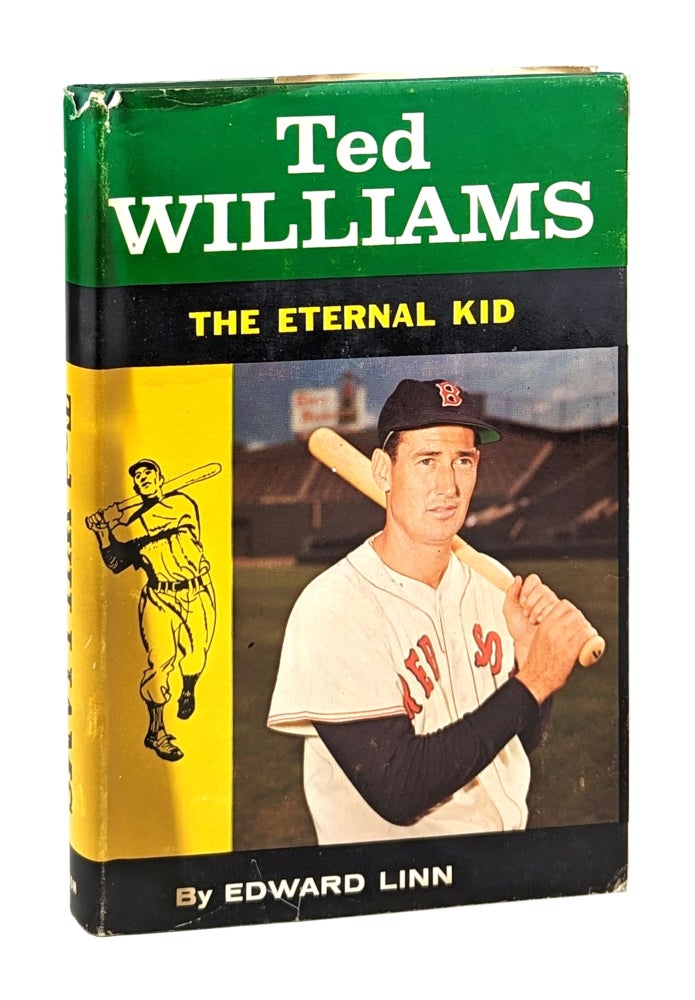 Item #26441 Ted Williams: The Eternal Kid. Edward Linn.