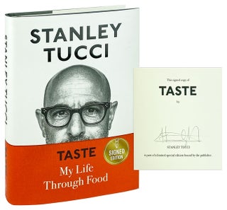 Item #26447 Taste: My life through food [Limited Edition, Signed]. Stanley Tucci
