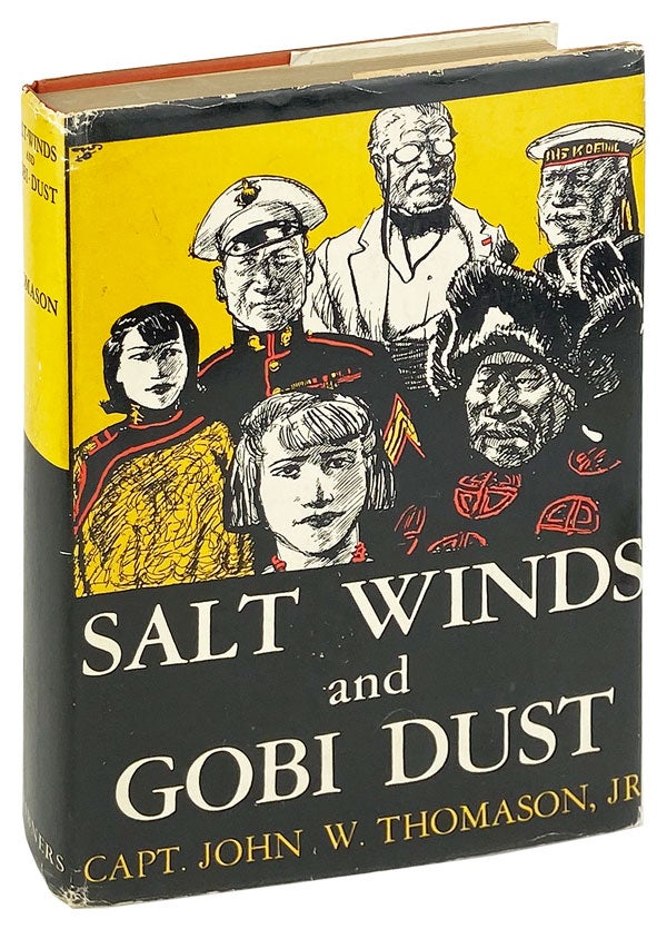 Item #26474 Salt Winds and Gobi Dust. John W. Thomason Jr.