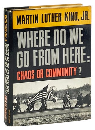 Item #26476 Where Do We Go from Here: Chaos or Community? Martin Luther King Jr