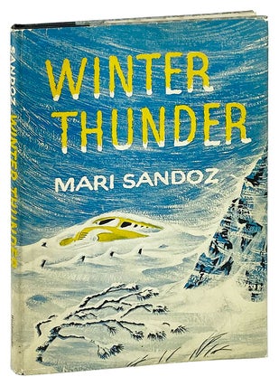 Item #26481 Winter Thunder. Mari Sandoz