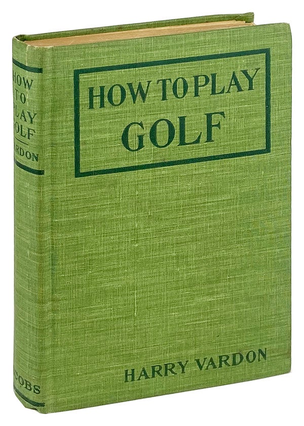 Item #26489 How To Play Golf. Harry Vardon.
