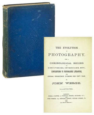 Item #26498 The Evolution of Photography. With a chronological record of discoveries, inventions,...