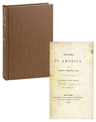 Item #26508 Travels in America. George Fibbleton Esq, pseud. of Asa Greene