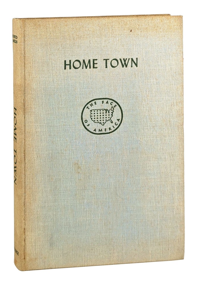 Item #26518 Home Town [The Face of America Series]. Sherwood Anderson, Farm Security Photographers.