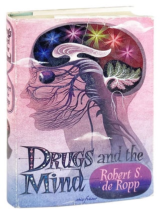 Item #26568 Drugs and the Mind. Robert S. de Ropp, Nathan S. Kline, Eric Fraser, fwd., dust...