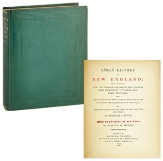 Item #26569 Early History of New England; being a relation of hostile passages between the...