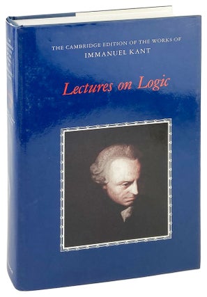 Item #26591 Lectures on Logic. Immanuel Kant, J. Michael Young, trans