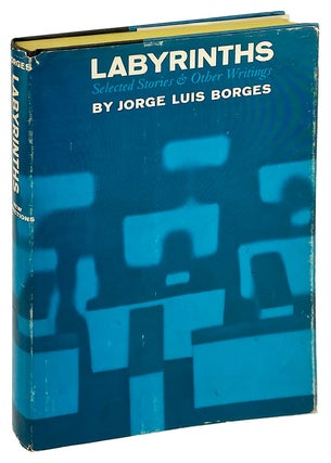 Item #26599 Labyrinths: Selected Stories and Other Writings. Jorge Luis Borges, Donald A. Yates,...