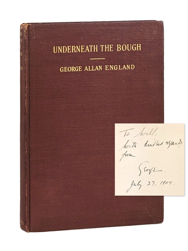 Item #26619 Underneath the Bough [Signed Autograph Edition]. George Allan England.
