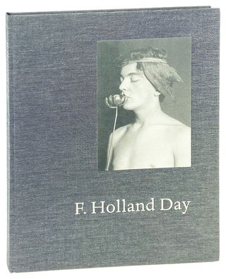 Item #26635 F. Holland Day. F. Holland Day, Edwin Becker Pam Roberts, Verna Posever Curtis, Anne...