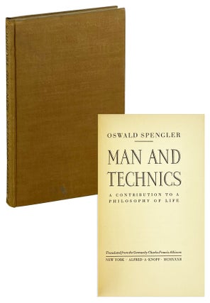 Item #26647 Man and Technics: A contribution to a philosophy of life. Oswald Spengler, Charles...