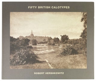 Item #26650 Fifty British Calotypes. Robert Hershkowitz