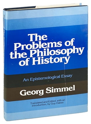 Item #26656 The Problems of the Philosophy of History: An Epistemological Essay. Georg Simmel,...