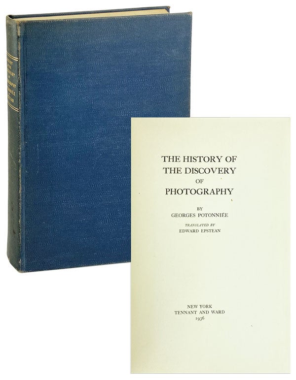 Item #26676 The History of the Discovery of Photography [Limited Edition]. Georges Potonniee, Edward Epstean, trans.
