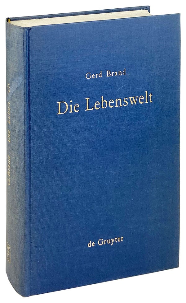 Item #26717 Die Lebenswelt: Eine philosophie des konkreten apriori. Gerd Brand.