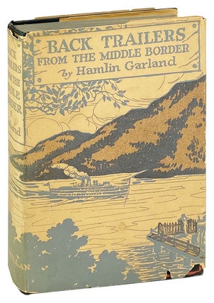 Item #26732 Back-Trailers from the Middle Border [Inscribed to Carl Van Doren]. Hamlin Garland,...