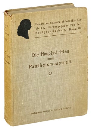 Item #26745 Die Hauptschriften zum Pantheismusstreit zwischen Jacobi und Mendelssohn. Friedrich...