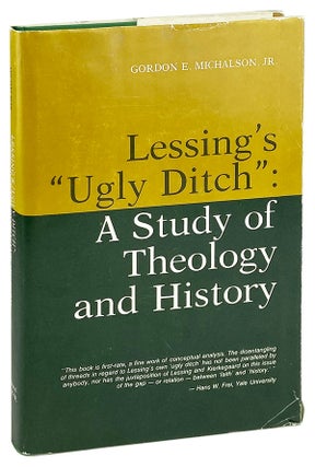 Item #26747 Lessing's "Ugly Ditch": A Study of Theology and History. Gotthold Ephraim Lessing,...