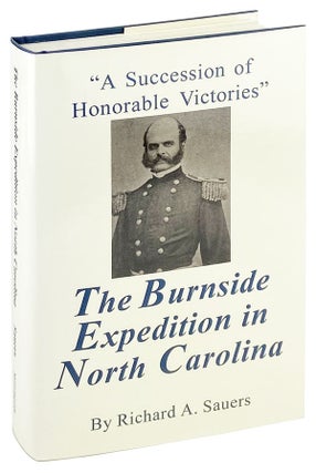 Item #26759 "A Succession of Honorable Victories" - The Burnside Expedition in North Carolina....