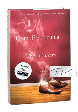 Item #26765 The Leftovers: A Novel [Signed]. Tom Perrotta
