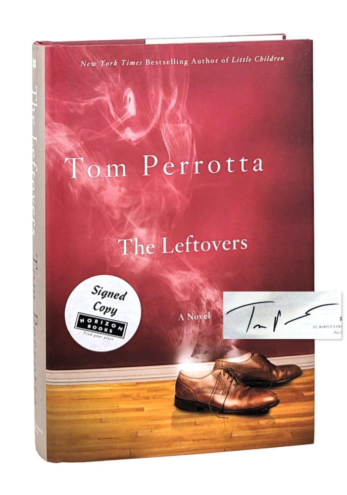 Item #26765 The Leftovers: A Novel [Signed]. Tom Perrotta.