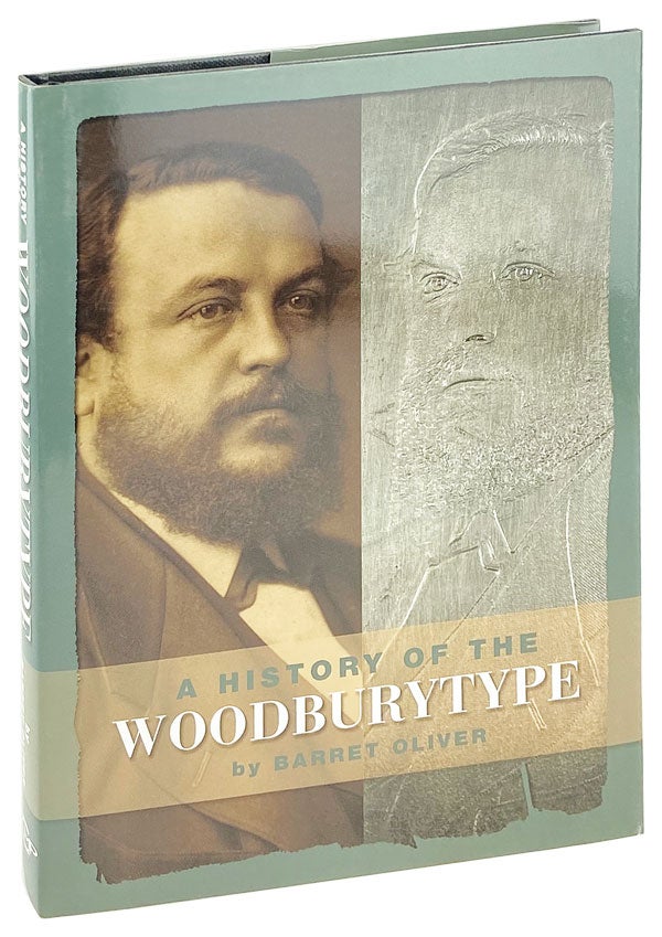 Item #26775 A History of Woodburytype: The first successful photomechanical printing process and Walter Bentley Woodbury. Barret Oliver.