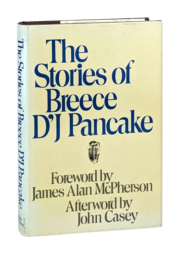 Item #26784 The Stories of Breece D'J Pancake. Breece D'J Pancake, James Alan McPherson, John Casey, fwd., awd.