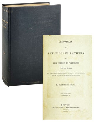 Item #26806 Chronicles of the Pilgrim Fathers of the Colony of Plymouth from 1602 to 1625 now...