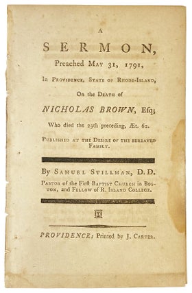Item #26810 A sermon, Preached May 31, 1791, in Providence, State of Rhode-Island, on the Death...