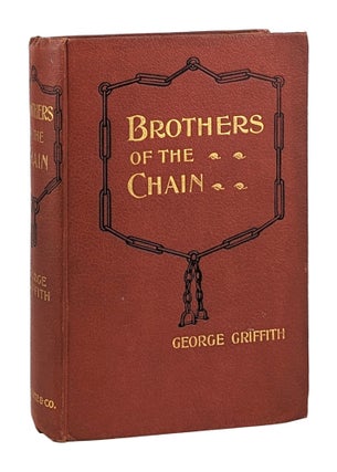 Item #26834 Brothers of the Chain. George Griffith