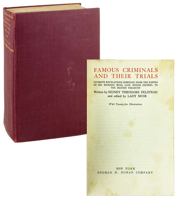 Item #26854 Famous Criminals and Their Trials: Intimate Revelations Compiled from the Papers of Sir Richard Muir, Late Senior Counsel to the British Treasury [Jessica Mitford's copy]. Jessica Mitford, Sidney Theodore Felstead, Lady Muir, ed.