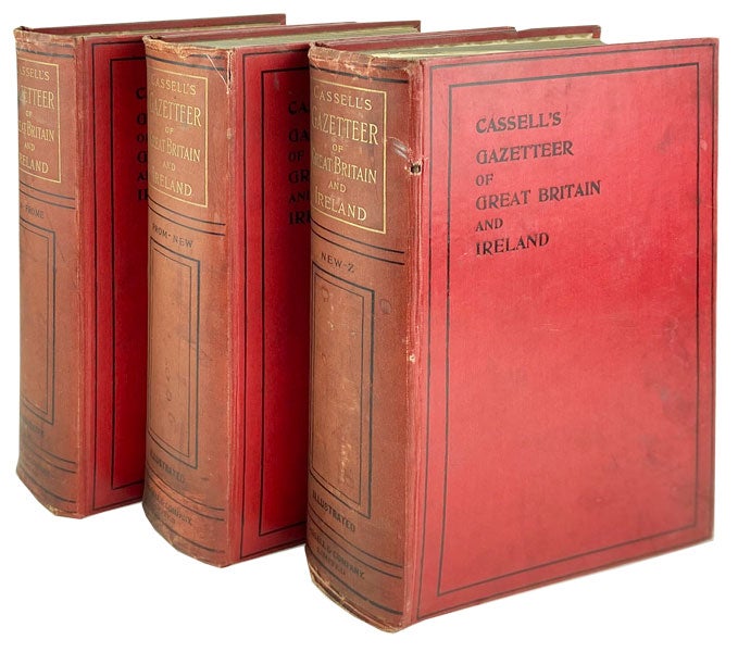 Item #26947 Cassell's Gazetteer of Great Britain and Ireland: Being a complete topographical dictionary of the United Kingdom. Cassell and Company.