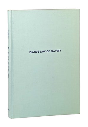 Item #27042 Plato's Law of Slavery in its Relation to Greek Law. Plato, Glenn R. Morrow