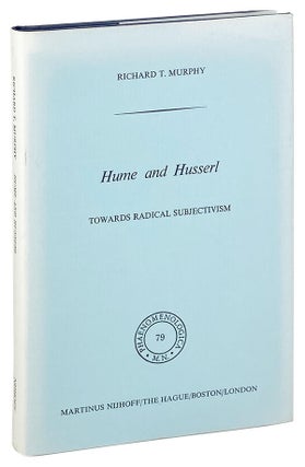 Item #27106 Hume and Husserl: Towards Radical Subjectivism. David Hume, Edmund Husserl